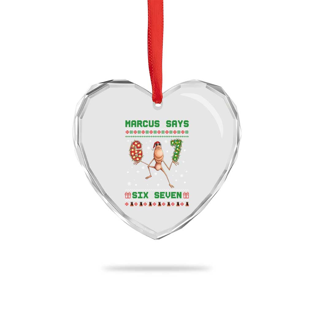 Marcus Says Six Seven Meme Christmas Ugly Sweater Heart Crystal Glass Ornament Trendy Tiktok Gift TS12 Print Your Wear