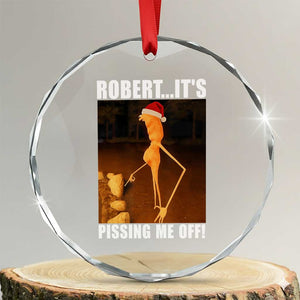 Marcus The Worm Christmas Crystal Glass Ornament Robert Its Pissing Me Off Xmas Meme TS10 Transparent Glass 3'' Circle Print Your Wear