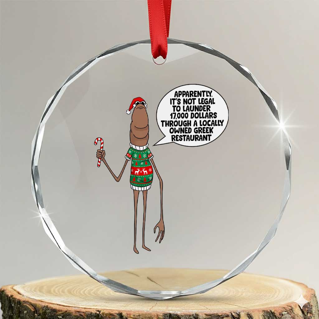 Marcus The Worm Christmas Meme Crystal Glass Ornament Locally Owned Greek Restaurant TS14 Transparent Glass 3'' Circle Print Your Wear