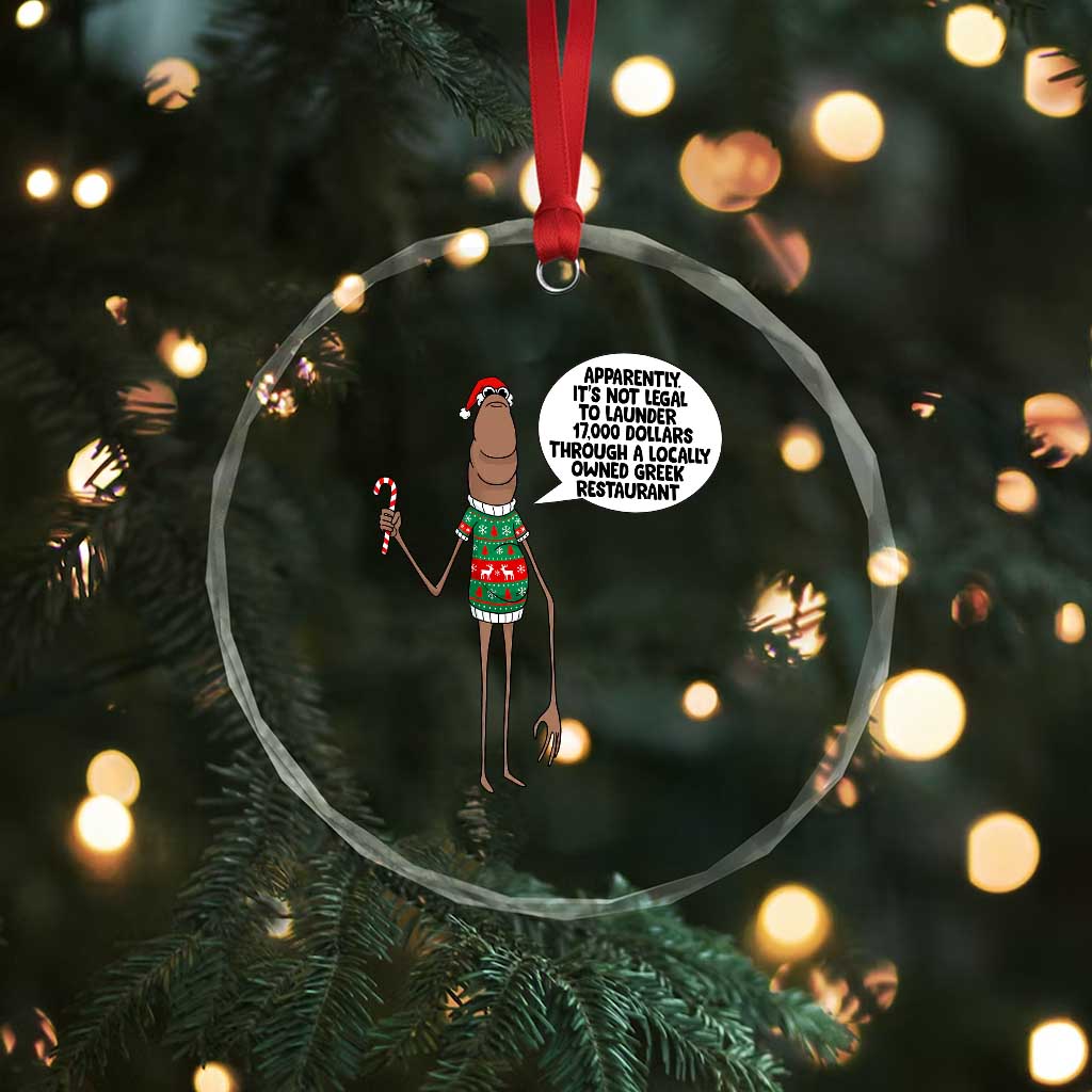 Marcus The Worm Christmas Meme Crystal Glass Ornament Locally Owned Greek Restaurant TS14 Print Your Wear