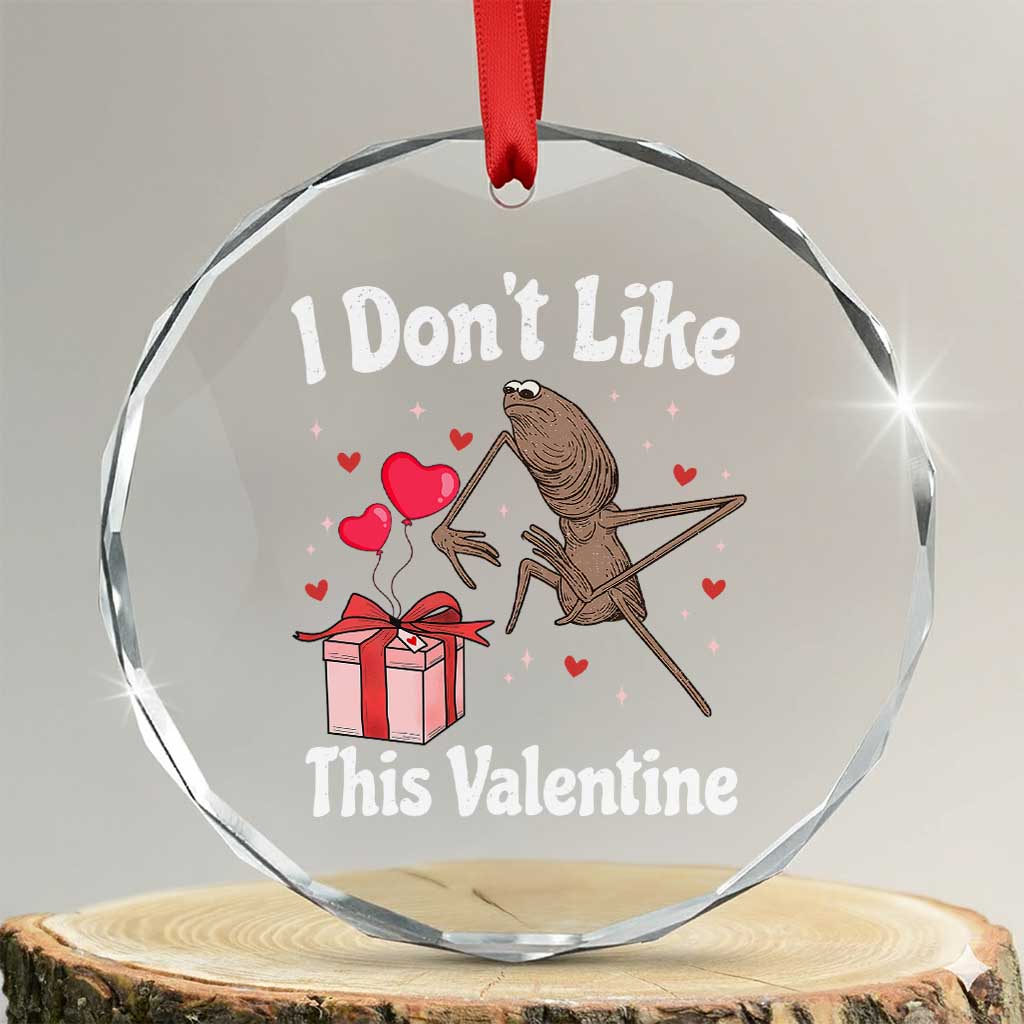 Marcus The Worm Meme Crystal Glass Ornament Funny Anti Valentines Day Sarcastic TS14 Transparent Glass 3'' Circle Print Your Wear