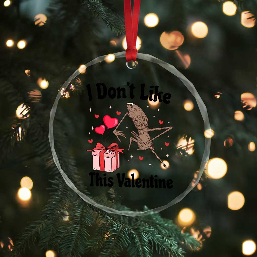 Marcus The Worm Meme Crystal Glass Ornament I Do Not Like This Valentine TS14 Print Your Wear