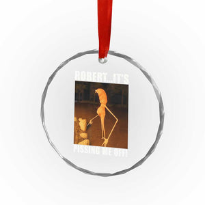 Marcus The Worm Meme Crystal Glass Ornament Robert Its Pissing Me Off TS10 Print Your Wear