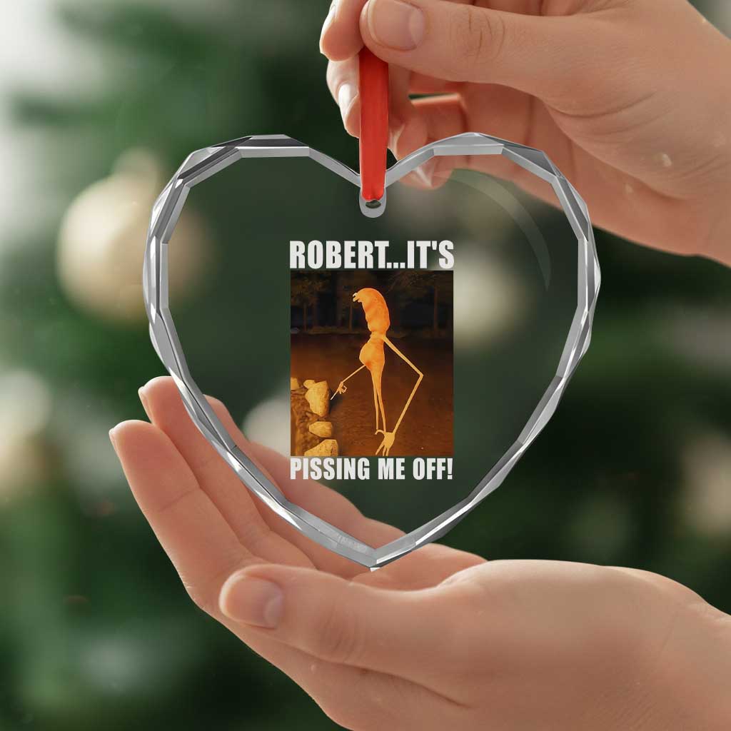 Marcus The Worm Meme Heart Crystal Glass Ornament Robert Its Pissing Me Off TS10 Print Your Wear