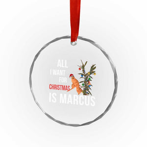 Marcus The Worm Robert Christmas Meme Crystal Glass Ornament All I Want For Xmas Is Marcus TS14 Print Your Wear