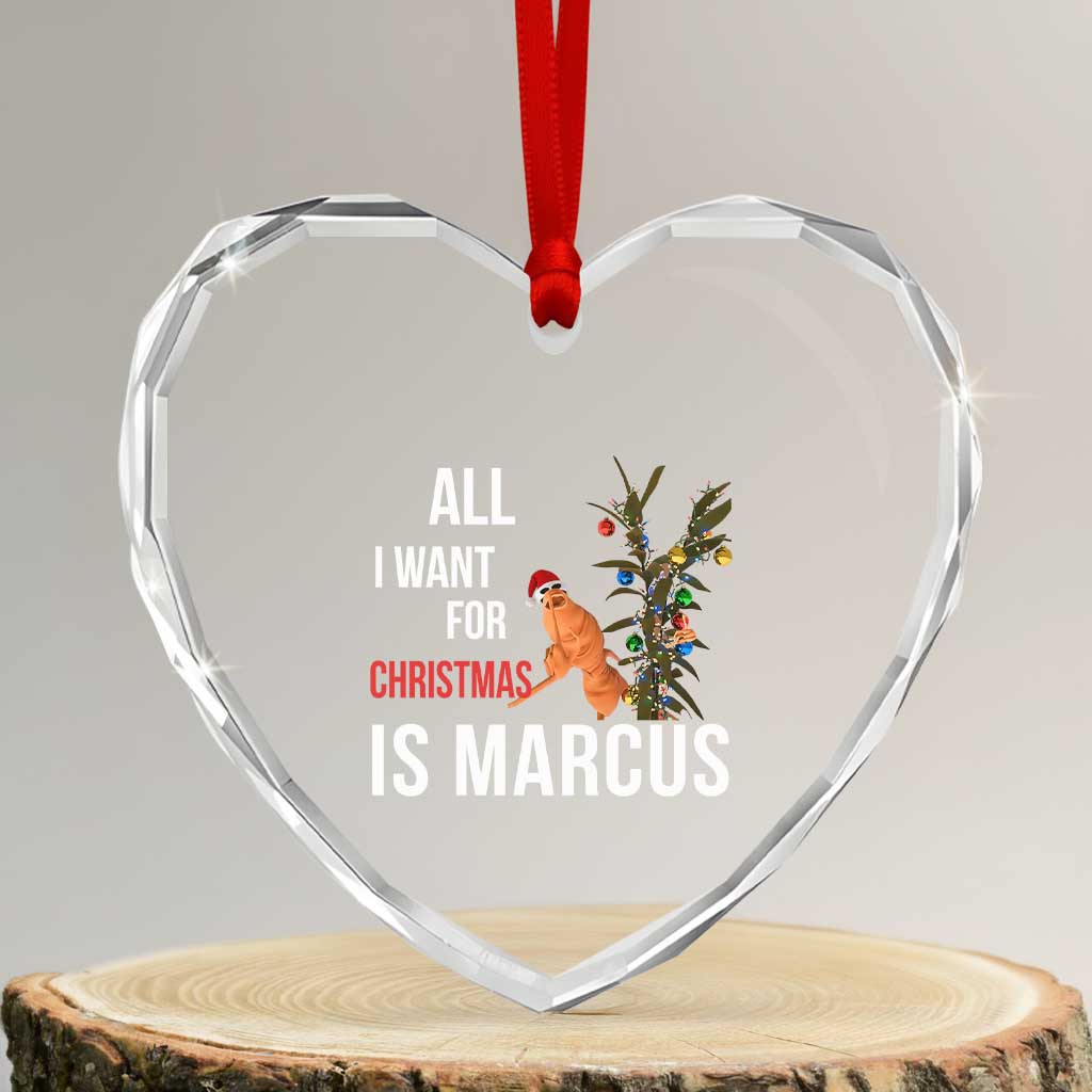 Marcus The Worm Robert Christmas Meme Heart Crystal Glass Ornament All I Want For Xmas Is Marcus TS14 Transparent Glass 3'' Heart Print Your Wear