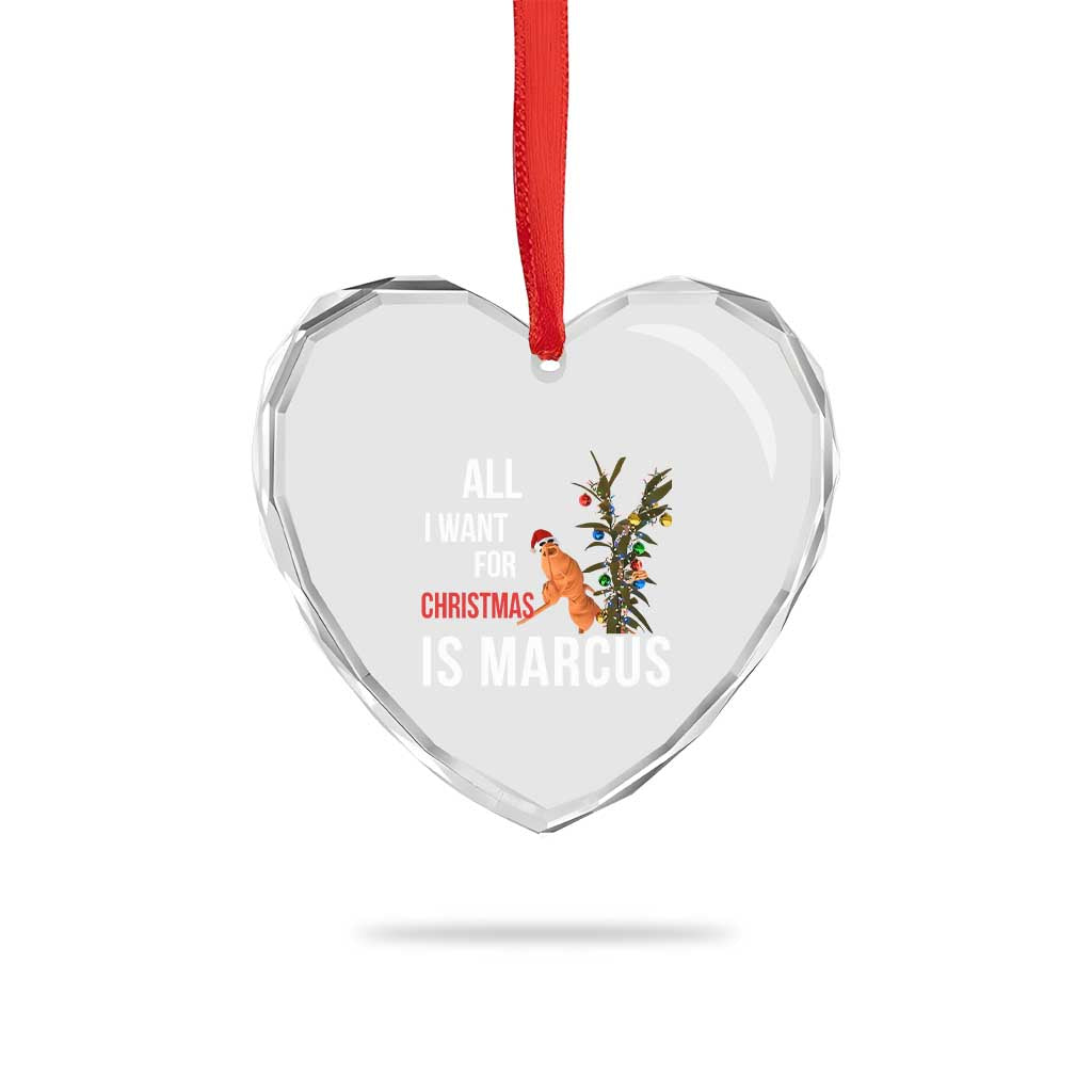 Marcus The Worm Robert Christmas Meme Heart Crystal Glass Ornament All I Want For Xmas Is Marcus TS14 Print Your Wear
