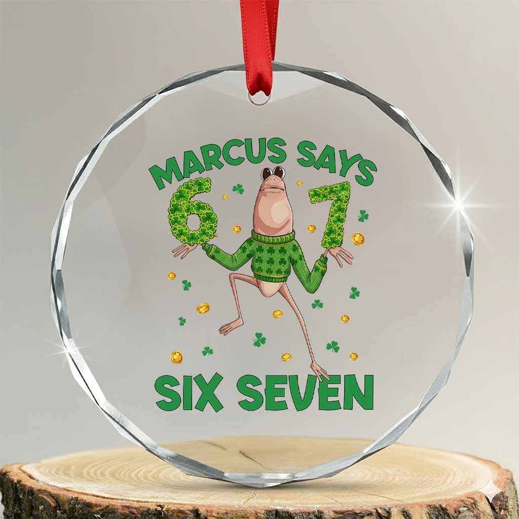 Marcus The Worm St Patricks Day Crystal Glass Ornament Funny 67 Six Seven Hands Meme TS14 Transparent Glass 3'' Circle Print Your Wear