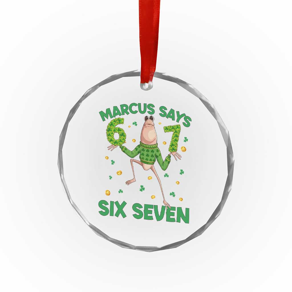 Marcus The Worm St Patricks Day Crystal Glass Ornament Funny 67 Six Seven Hands Meme TS14 Print Your Wear