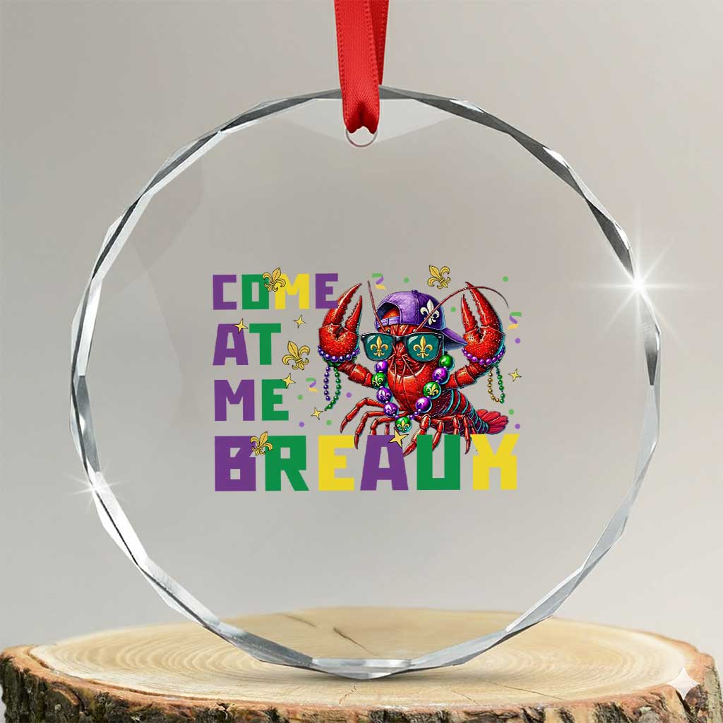Mardi Gras Crawfish Crystal Glass Ornament Come At Me Breaux TS14 Transparent Glass 3'' Circle Print Your Wear