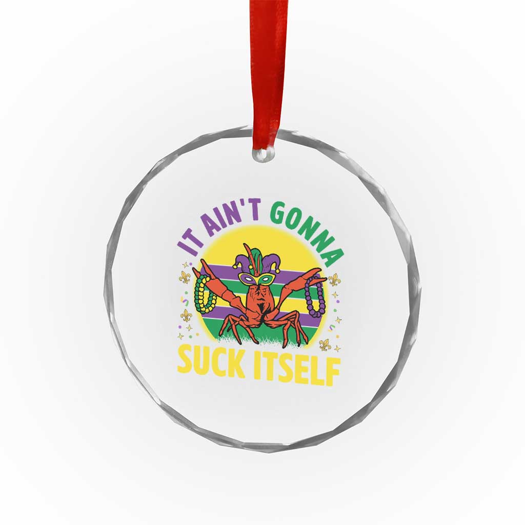Mardi Gras Crawfish Crystal Glass Ornament It Ain't Gonna Suck Itself TS14 Print Your Wear