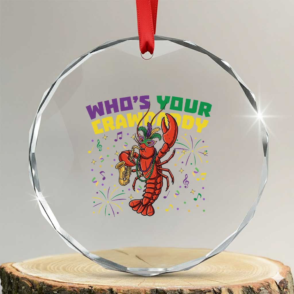 Mardi Gras Crawfish Crystal Glass Ornament Who Is Your Crawdaddy Carnival Party TS14 Transparent Glass 3'' Circle Print Your Wear