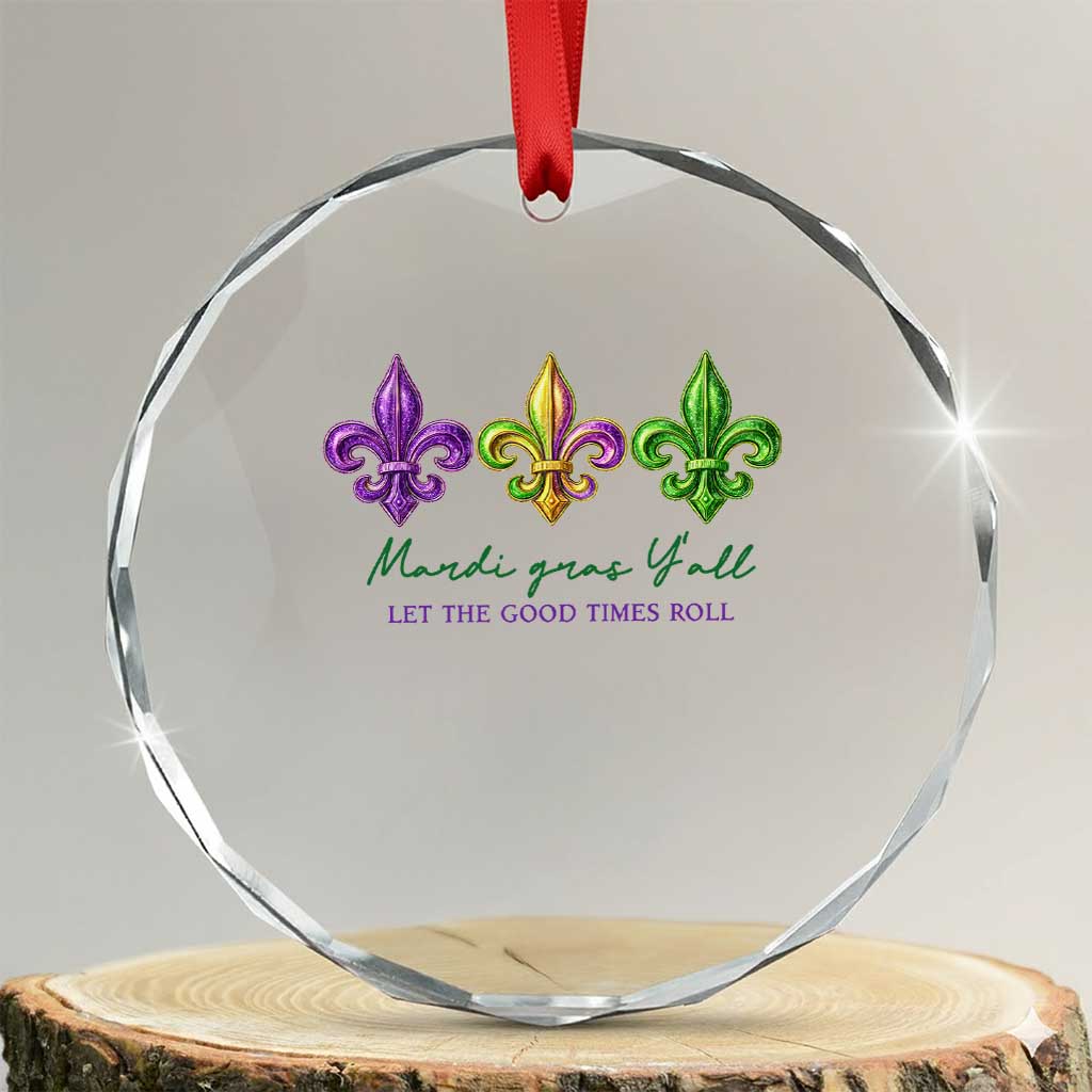 Mardi Gras Crystal Glass Ornament Let The Good Time Roll TS14 Transparent Glass 3'' Circle Print Your Wear