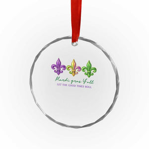 Mardi Gras Crystal Glass Ornament Let The Good Time Roll TS14 Print Your Wear