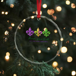 Mardi Gras Crystal Glass Ornament Let The Good Time Roll TS14 Print Your Wear
