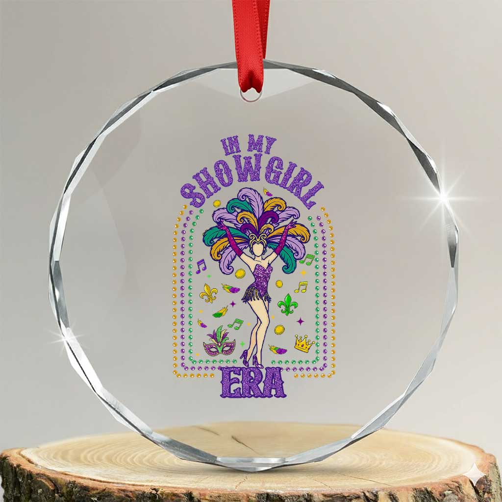 Mardi Gras Queen Crystal Glass Ornament In My Showgirl Era TS14 Transparent Glass 3'' Circle Print Your Wear