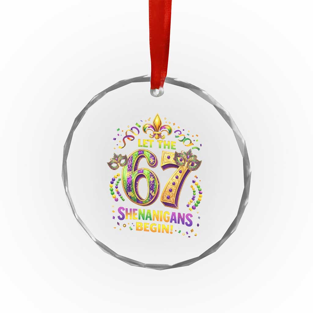 Mardi Gras Six Seven Crystal Glass Ornament Let The 67 Shenanigans Begin TS12 Print Your Wear