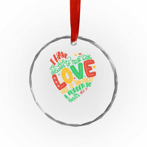 Martin Luther King Crystal Glass Ornament I Have Decided to Stick With Love MLK Black History Month TS10 Print Your Wear