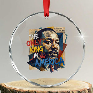 Martin Luther King Crystal Glass Ornament The Only King In America No Kings Protest TS11 Transparent Glass 3'' Circle Print Your Wear