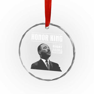 Martin Luther King Crystal Glass Ornament The Time Is Always Right To Do What Is Right TS10 Print Your Wear