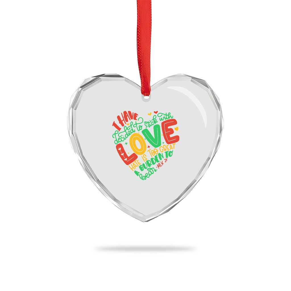 Martin Luther King Heart Crystal Glass Ornament I Have Decided to Stick With Love MLK Black History Month TS10 Print Your Wear