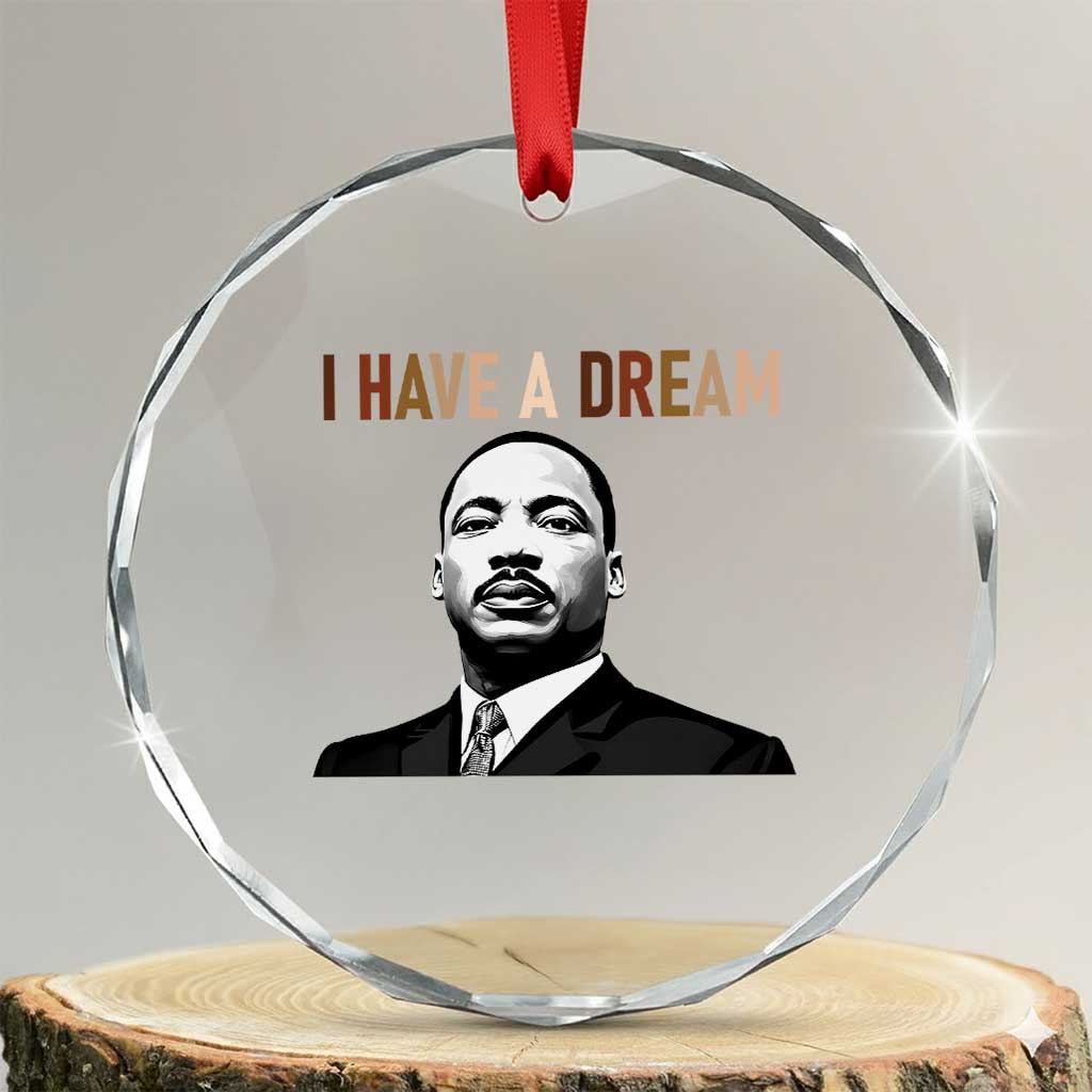 Martin Luther King Jr Crystal Glass Ornament I Have a Dream Cool Melanin Black History TS14 Transparent Glass 3'' Circle Print Your Wear
