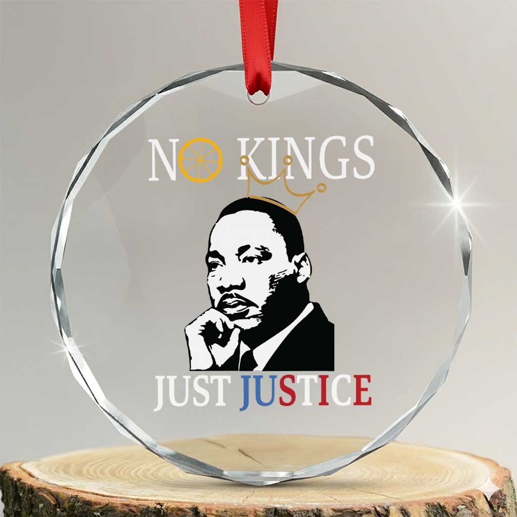 Martin Luther King Jr Crystal Glass Ornament No Kings Just Justice TS14 Transparent Glass 3'' Circle Print Your Wear