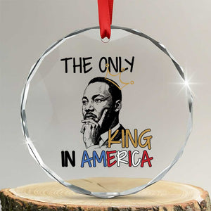 Martin Luther King Jr Crystal Glass Ornament The Only King An America TS14 Transparent Glass 3'' Circle Print Your Wear
