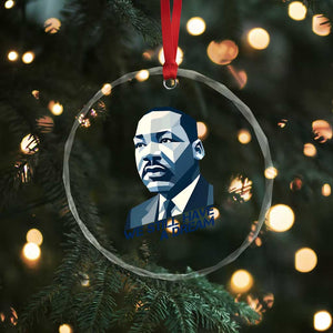 Martin Luther King Jr Crystal Glass Ornament We Still Have A Dream TS14 Print Your Wear