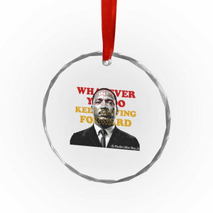Martin Luther King Jr Crystal Glass Ornament Whatever You Do Keep Moving Forward TS14 Print Your Wear