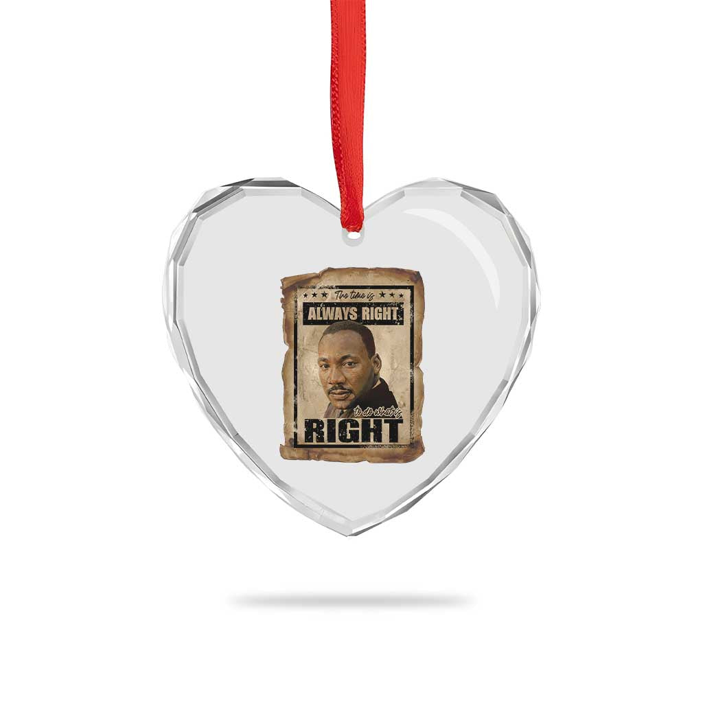 Martin Luther King Jr Heart Crystal Glass Ornament The Time Is Always Right To Do What Is Right MLK Quote TS14 Print Your Wear