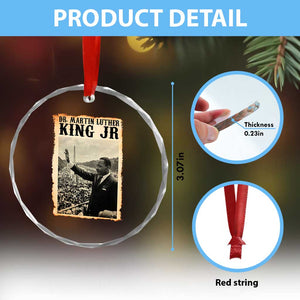 Martin Luther King Jr MLK Day Crystal Glass Ornament TS14 Print Your Wear