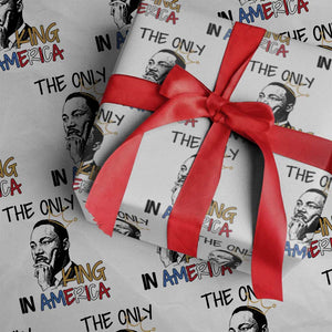 Martin Luther King Jr Wrapping Paper Roll The Only King An America TS14 White Print Your Wear