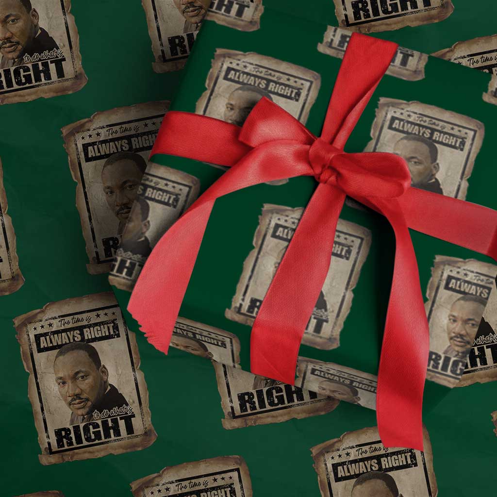 Martin Luther King Jr Wrapping Paper Roll The Time is Always Right to Do What Is Right TS14 Green Print Your Wear