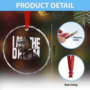 Martin Luther King MLK Day Crystal Glass Ornament I Am The Dream Black King Power Black History Month - Print Your Wear