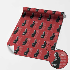 Martin Luther King Quote Wrapping Paper Roll Darkness Cannot Drive Out Darkness Black History Month TS11 Red Print Your Wear