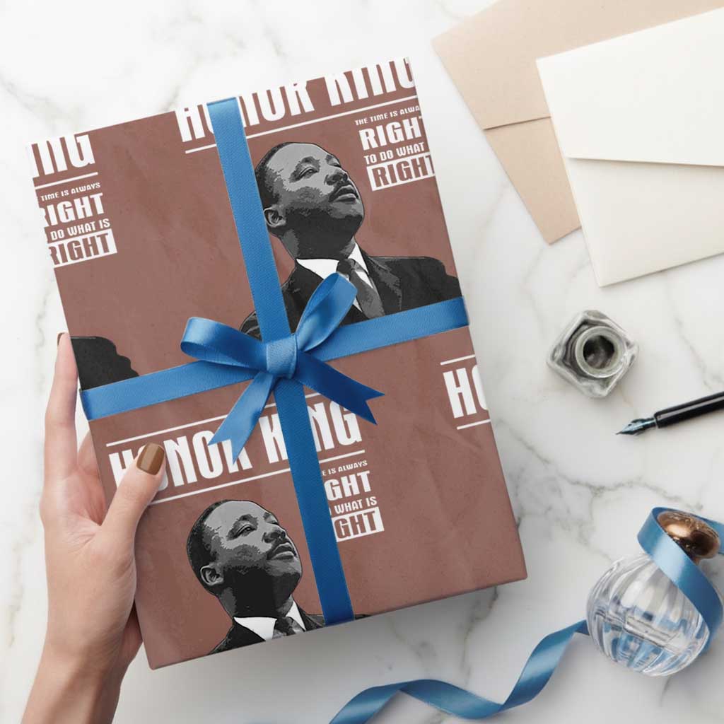 Martin Luther King Wrapping Paper Roll The Time Is Always Right To Do What Is Right TS10 Mocha Print Your Wear