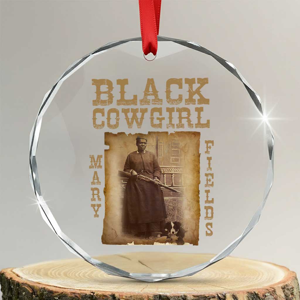 Mary Fields Crystal Glass Ornament Black Cowgirl Pioneer Western Legend Vintage TS02 Transparent Glass 3'' Circle Print Your Wear