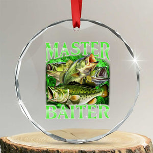 Master Baiter Crystal Glass Ornament Funny Bass Fishing Fisher Bootleg Graphic TS10 Transparent Glass 3'' Circle Print Your Wear
