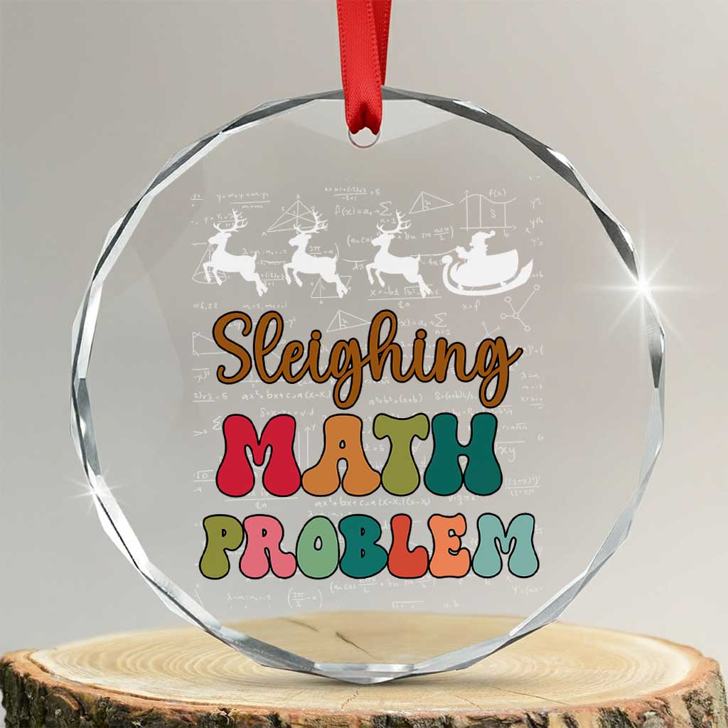 Math Teacher Crystal Glass Ornament Sleighing Math Problem Xmas Gift TS10 Transparent Glass 3'' Circle Print Your Wear