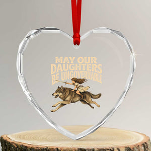 May Our Daughters Be Ungovernable Feminist Girl Heart Crystal Glass Ornament