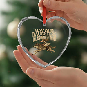 May Our Daughters Be Ungovernable Feminist Girl Heart Crystal Glass Ornament