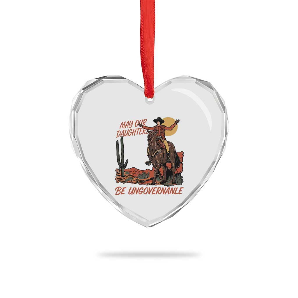 May Our Daughters Be Ungovernable Heart Crystal Glass Ornament Retro Cowgirl Western Feminist Protest TS14 Print Your Wear