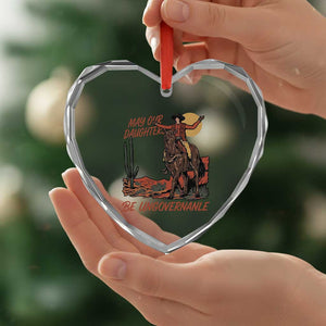May Our Daughters Be Ungovernable Heart Crystal Glass Ornament Retro Cowgirl Western Feminist Protest TS14 Print Your Wear