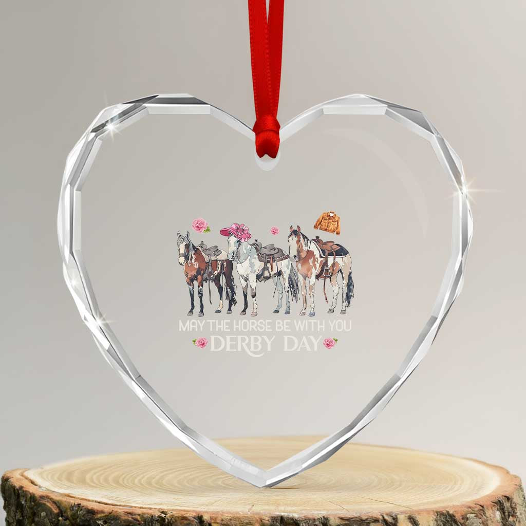 May The Horse Be With You Derby Day 2026 Heart Crystal Glass Ornament Funny Horse Racing Triple Horse Equestrian Graphic TS02 Transparent Glass 3'' Heart Print Your Wear