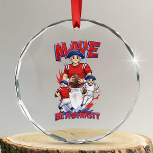 Maye Be A Dynasty Crystal Glass Ornament Funny QB Football Fan TS12 Transparent Glass 3'' Circle Print Your Wear