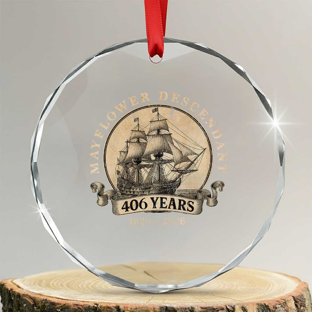 Mayflower Descendant Crystal Glass Ornament 406 Years Pilgrim Fathers Thanksgiving History TS11 Transparent Glass 3'' Circle Print Your Wear