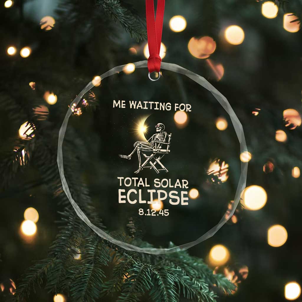 Me Waiting For Total Solar Eclipse 2045 Crystal Glass Ornament Funny Skeleton American Totality TS02 Print Your Wear