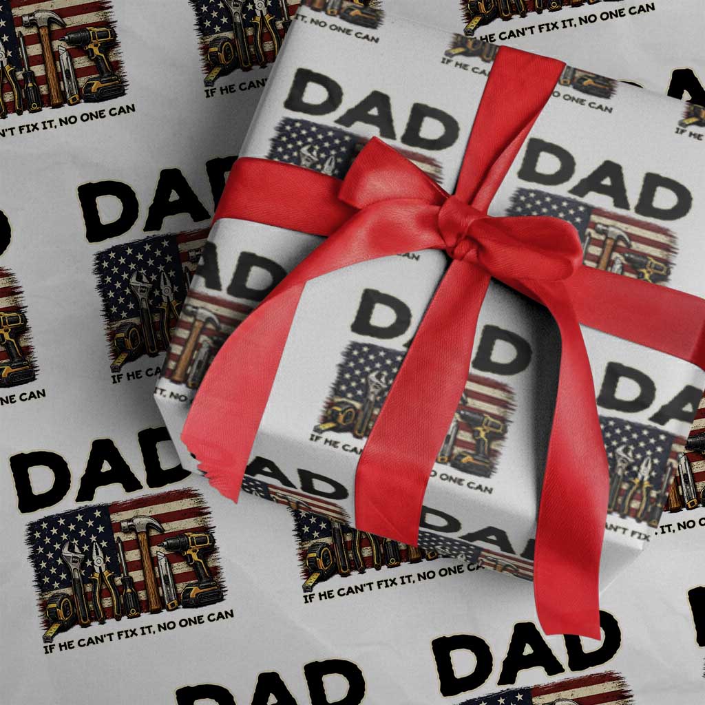 Mechanic Dad American Flag Wrapping Paper Roll If He Cant Fix It No One Can TS12 White Print Your Wear