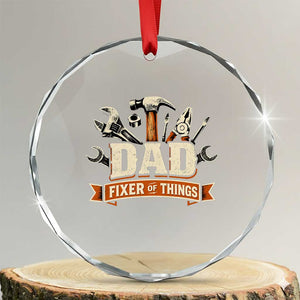 Mechanic Dad Fixer Of All Things Crystal Glass Ornament Funny Auto Repair Fathers Day TS12 Transparent Glass 3'' Circle Print Your Wear